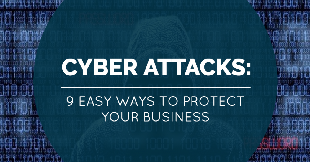 Cyber Attacks Protect Your Business Business Insights