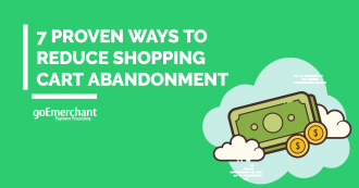Proven ways to reduce shopping cart abandonment