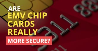 EMV chip cards more secure?