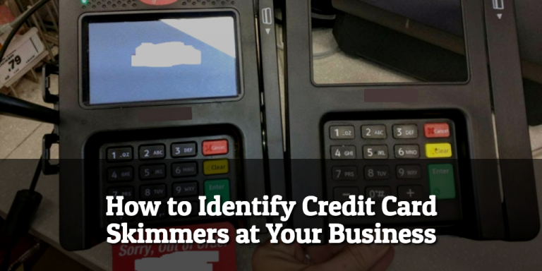 How To Identify Credit Card Skimmers At Your Business (in 2017)