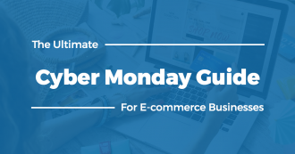Cyber Monday Guide for Ecommerce Businessees