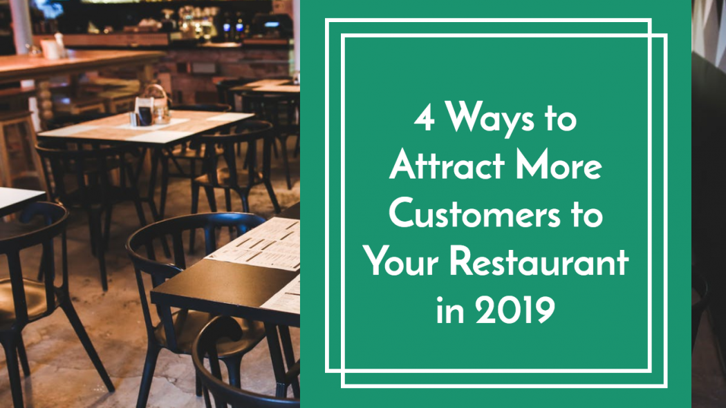 4 Powerful Ways to Attract More Customers to Your Restaurant Business ...