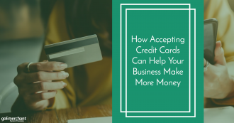 accepting credit cards make your business more money